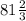 81\frac{2}{3}