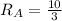 R_{A}=\frac{10}{3}