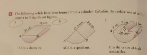 The following solids have been formed from a cylinder. Calculate the surface area of each correct to