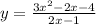 y = \frac{3 {x}^{2} - 2x - 4 }{2x - 1}