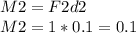 M2 = F2d2\\M2 = 1 * 0.1 = 0.1