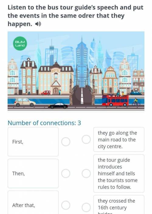 Listen to the bus tour guides speech and put the events in the same order that they happen. ​