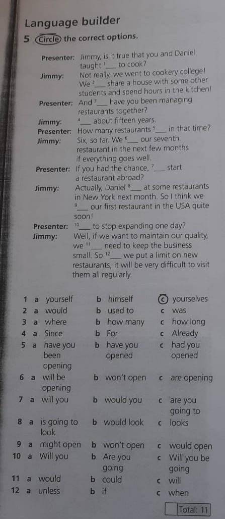 5 Circle the correct options. Presenter: Jimmy, is it true that you and Danieltaught to cook?Jimmy:N