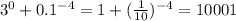 3^{0}+0.1^{-4} =1+(\frac{1}{10}) ^{-4} =10001