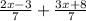 \frac{2x - 3}{7} + \frac{3x + 8}{7}