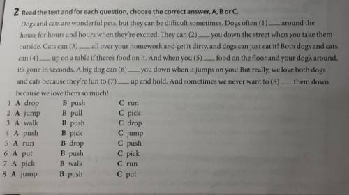 2 Read the text and for each question, choose the correct answer, A, B or C. around theDogs and cats