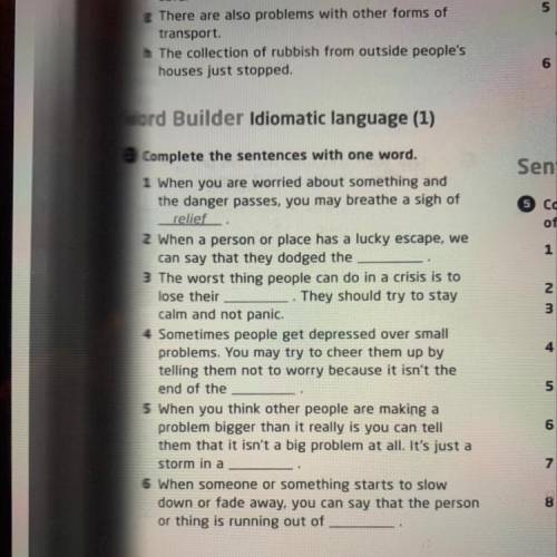 умоляю Complete the sentences with one word. 1 When you are worried about something and the danger p