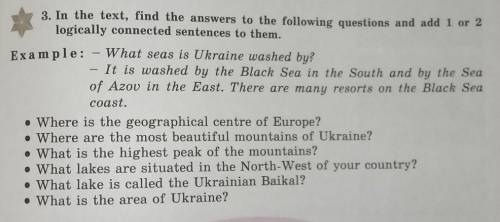 Завдання: In the text, find the answers to the following questions and add 1 or 2logically connected