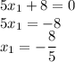 5x_1+8=0\\5x_1=-8\\x_1=-\dfrac 85