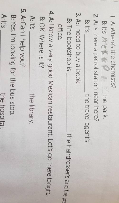 A. Look at the map above and complete the short dialogues with prepositions of place.1. A: Where's t