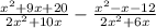 \frac{x {}^{2 } + 9x + 20 }{2x {}^{2} + 10x} - \frac{x {}^{2} - x - 12}{2x {}^{2} + 6x }