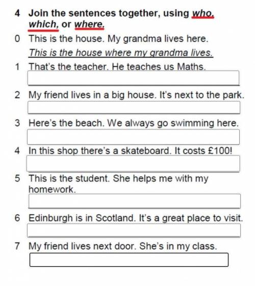 Join the sentences together, using who, which or where.Фото прикрепляю.