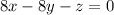 8x-8y-z=0