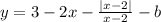 y = 3 - 2x - \frac{ |x - 2| }{x - 2} - b