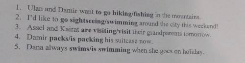 Grade 4 L 1. Underline the correct word.1. Ulan and Damir want to go hiking/fishing in the mountains