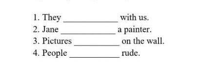 Writing,Complete the gaps with the negative of the verb to be ( am not.is not,are not)​