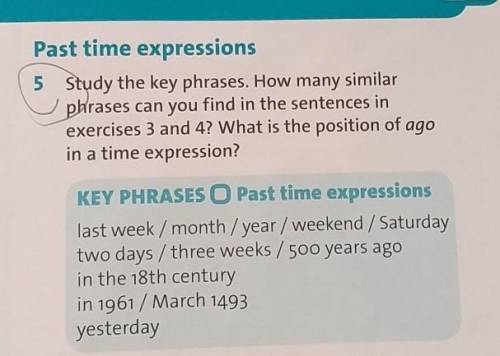 5 Study the key phrases. How many similarphrases can you find in the sentences inexercises 3 and 4? 