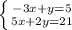 \left \{ {{-3x+y=5} \atop {5x+2y=21}} \right.