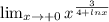 \lim_{x \to +0} x^{\frac{3}{4+lnx} }