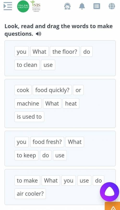 Fast machines. Lesson 2 Look, read and drag the words to make questions. youWhatthe floor?doto clean