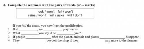 1. If it . We play tennis .2. What you say if he you? 3. If people after the planet animals and plan