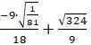 Найдите значение выражения: -9*sqrt(1/81)/18+sqrt(324)/9