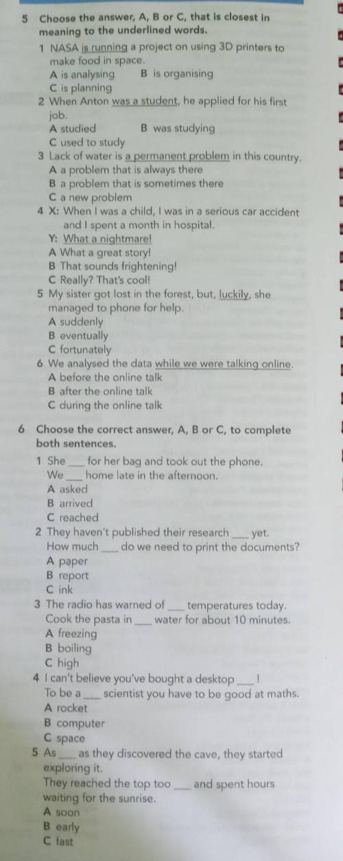 5. As ___ as they discovered the cave, they started exploring it.They reached the top too ___ and sp