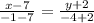 \frac{x-7}{-1-7} =\frac{y+2}{-4+2}