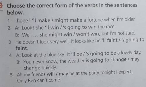 Choose the correct form of the verbs in the sentencesbelow. ​