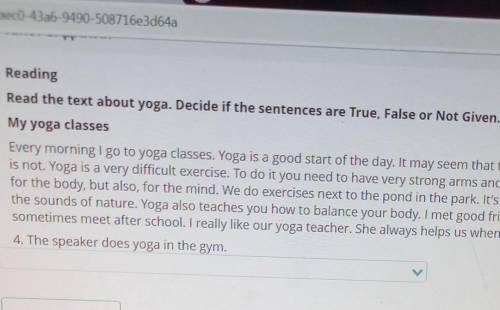 Reading Read the text about yoga. Decide if the sentences are True, False or Not Given.My yoga class