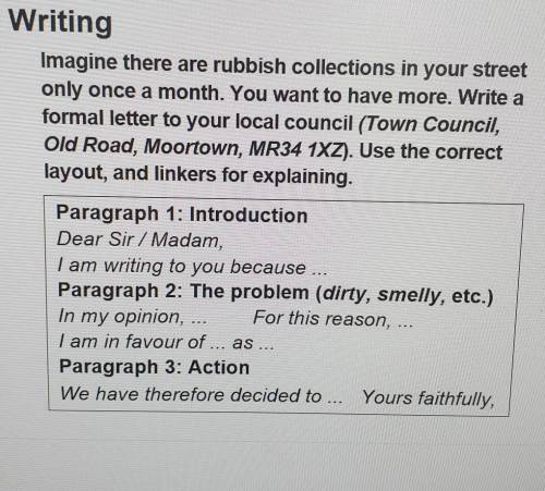 Writing Imagine there are rubbish collections in your street only once a month. You want to have mor