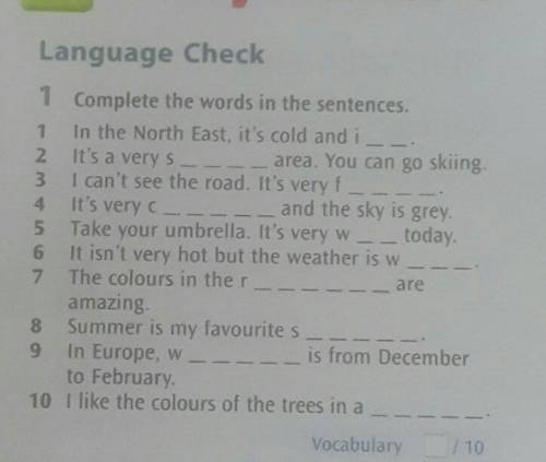 Study Corner 5 Language Check1 Complete the words in the sentences.1 In the North East, it's cold an