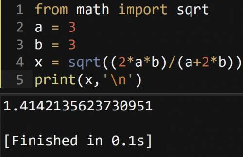 Запишите на языке python x=√2ab/a+2b