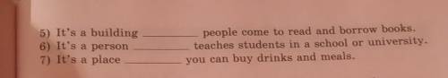 5. a) Complete the definitions with who, which, or where. 1) It's a person who lives next to you or