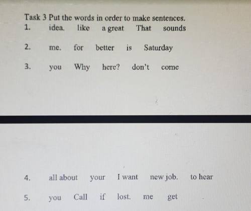 Task 3 Put the words in order to make sentences. ​