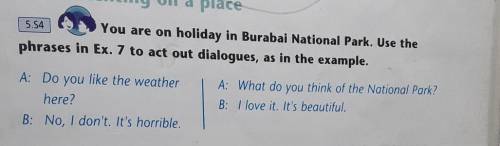 Commenting on a place 5.54You are on holiday in Burabai National Park. Use thephrases in Ex. 7 to ac