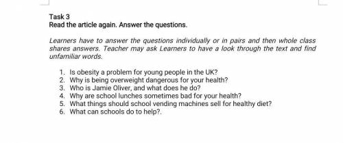 Read the article again. Answer the questions. Learners have to answer the questions individually or