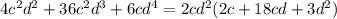 4 {c}^{2} {d}^{2} + 36 {c}^{2} {d}^{3} + 6c {d}^{4} = 2c {d}^{2} (2c + 18c d + 3 {d}^{2} )