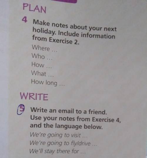 Write an email to a friend. . Use your notes from Exercise 4,and the language below.We're going to v