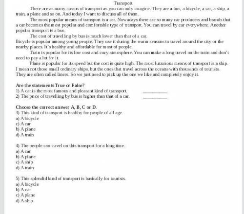 Choose the correct answer A, B, C or D. 3) This kind of transport is healthy for people of all age.a