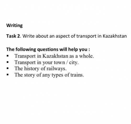 Task 2. Write about an aspect of transport in Kazakhstan. !