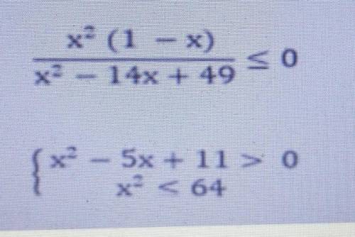 1. x^2 (1-x) <0x^2-14x+49 2.{x^2 - 5x+11{x^<64 >0​