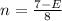 n=\frac{7-E}{8}