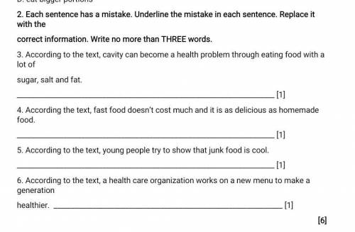 Each sentence has a mistake. Underline the mistake in each sentence. Replace it with the correct inf