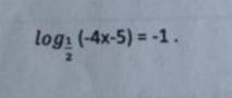 Log по основанию 1/2 от (-4-5) =-1 Решите уравнение. Заранее .