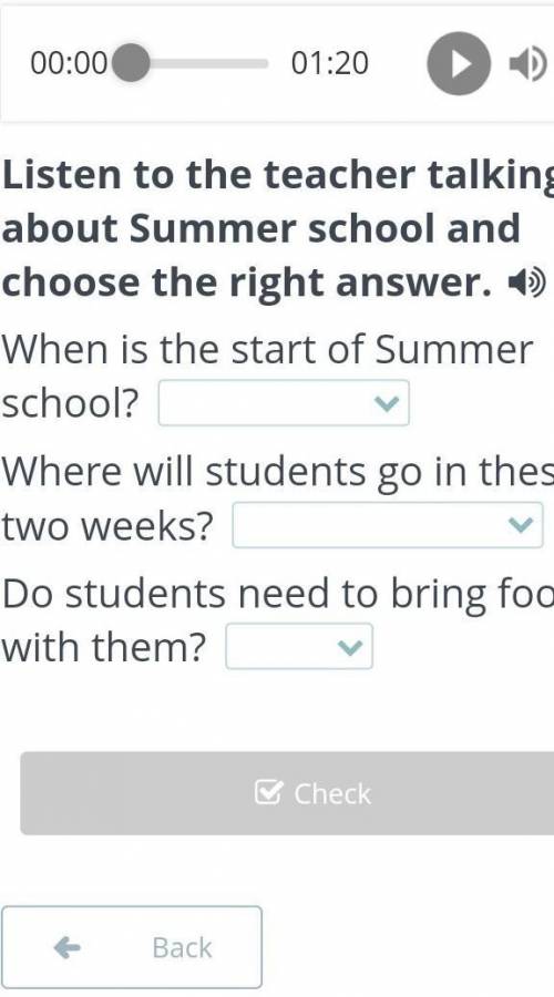 Listen to the teacher talking about Summer school and choose the right answer. When is the start of