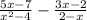 \frac{5x - 7}{x {}^{2} - 4 } - \frac{3x - 2}{2 - x}