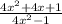 \frac{4x {}^{2} + 4x + 1 }{4x {}^{2} - 1 }