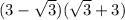 (3 - \sqrt{3} )( \sqrt{3} + 3)