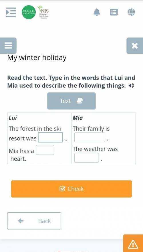 My winter holiday Read the text. Type in the words that Lui and Mia used to describe the following t